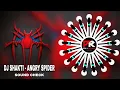 Download Lagu DJ SHAKTI ANGRY SPIDER - PRIVATE SOUND CHECK || DJ ROCKY x PK REMIX ODISHA