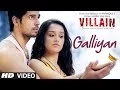 Download Lagu Ek Villain: Galliyan Video Song | Ankit Tiwari | Sidharth Malhotra | Shraddha Kapoor