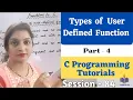 C-84 - Functions in C User defined functions types Part-4
