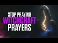 Download Lagu If You’re Praying Like This, STOP! (It’s Witchcraft)