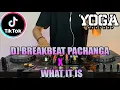Download Lagu DJ BREAKBEAT PACHANGA X WHAT IT IS | VIRAL 2023 SOUND OF TIKTOK