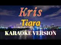 Download Lagu Kris - Tiara Karaoke