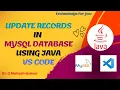 UPDATE RECORDS IN MYSQL DATABASE USING JAVA VS CODE