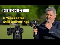 Nikon Z7 - 6 Years Later Still Worth Considering Why I Say YES