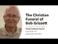 Trinity Livestream The Christian Funeral of Bob Grissett