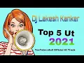 Download Lagu Top 5 underground 2021.. ( dj lakesh kanker). @anilofficialuttracks6745
