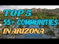 Ranking The Best 55 Communities In Arizona - Which Retirement Communities Are The Best in Phoenix