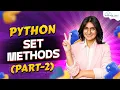 Sets In Python Part - 2 Python Tutorial