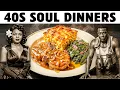 25 Homemade 1940s Soul Food Dinners That Have Completely Disappeared