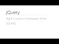 jQuery - Add Custom Preloader With jQuery