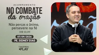 Não percas o ânimo, persevere na fé (Hb 10,39) Padre Sidney Dias (07/09/2026)