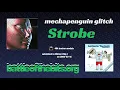 Strobe - mechapenguin glitch 48k tracker module