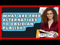 What Are Free Alternatives To Obsidian Publish - Ultimate Study Hacks