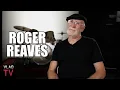 Roger Reaves Reveals if He s Sorry for Smuggling 1 5 Billion in Cocaine Part 11