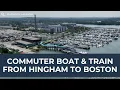 Commuter Boat Train from Hingham to Boston