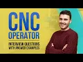 CNC Operator Interview Questions and Answer Examples