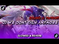 Lagu DJ WE DONT TALK ANYMORE SOUND BY XPUTZ SLOWED \u0026 REVERB SOUND VIRAL TIKTOK!! 