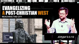 Evangelizing a Post-Christian West