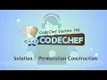 Permutation Construction CodeChef Starters 146 CodeChef Solution