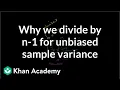 Review and intuition why we divide by n-1 for the unbiased sample Khan Academy