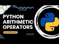 Python Arithmetic Operators Made Easy Beginner s Guide
