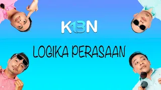 Lirik Lagu K13N - Logika Perasaan Lirik Lagu K13N - Logika Perasaan