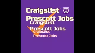 Craigslist Prescott Jobs 17 Standout Positions Available