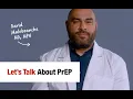 Let s Talk About PrEP - David Malebranche MD MPH