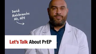 Let s Talk About PrEP - David Malebranche MD MPH