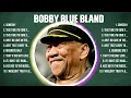Lagu Bobby Blue Bland Greatest Hits 2024 Collection - Top 10 Hits Playlist Of All Time