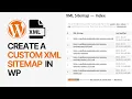 How To Create a Customizable XML Sitemap in WordPress For Free