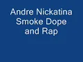 Andre Nickatina Smoke Dope and Rap