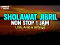 Download Lagu NONSTOP 1JAM SHOLAWAT JIBRIL LIRIK |Sholawat Jibril Penarik Rezeki ~ by abi rafdi