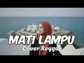 Lagu MATI LAMPU - KING NASSAR • Request Subscribe • Cover Reggae • Siska Vibes 