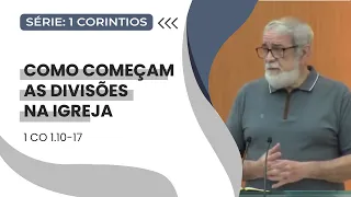 02. Como começam as divisões na igreja  (1Co 1.10-17)