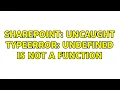 Sharepoint Uncaught TypeError undefined is not a function 3 Solutions