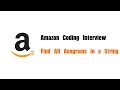 Amazon Coding Interview Question Leetcode 438 Find All Anagrams in a String