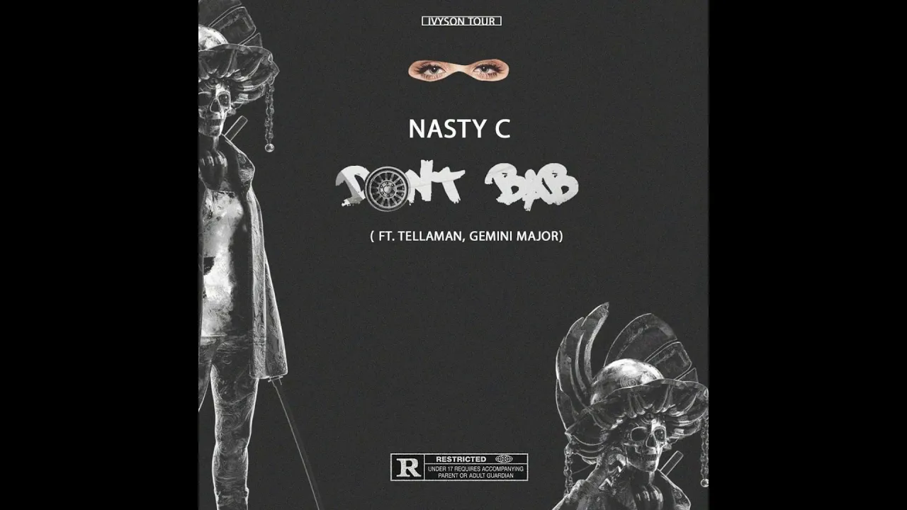 Nasty C – Don’t BAB ft. Tellaman & Gemini Major