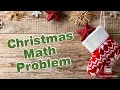 Christmas Math Problem