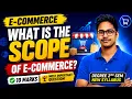 What is the Scope of E-Commerce 10 Marks Important Question Degree 2nd Sem New Syllabus 2026