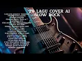 Lagu 20 LAGU TERBAIK COVER SLOWROCK AI