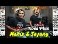 Manis dan Sayang KOES PLUS | Rey Aritra \u0026 Friends | Lagu Nostalgia