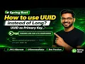 68 - Spring Boot How to use UUID instead of Long UUID as Primary Key
