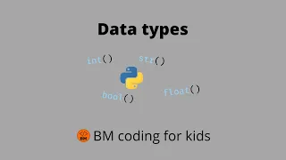 Python Data types kids tutorial Tutorial 4 BM coding for kids