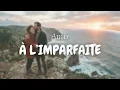 Amir - À l'imparfaite | Lyric video (español/français)