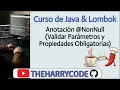 Curso de Java Lombok Anotacion NonNull Validar Parametros y Propiedades Obligatorias