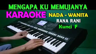 mengapa rana rani karaoke nada wanita hd