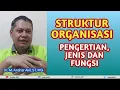 Download Lagu STRUKTUR ORGANISASI : PENGERTIAN, JENIS \u0026 FUNGSI | ANSHAR AKIL