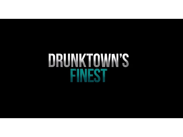 Drunktown's Finest Trailer (Official)