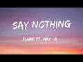 Flume - Say Nothing (Lyrics) feat. MAY-A